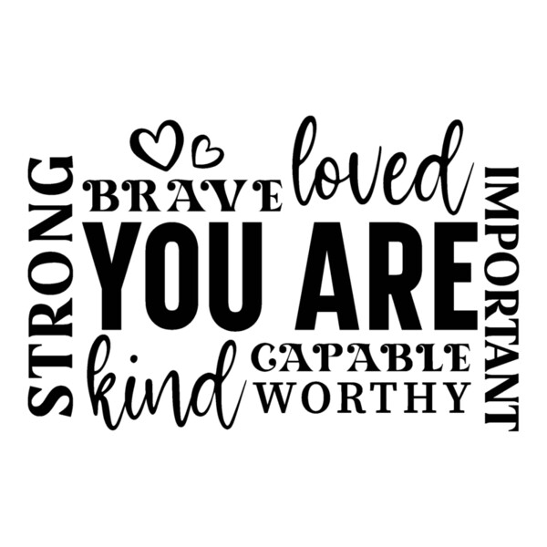 You are loved strong kind brave 01 Thumbnail